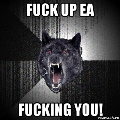 fuck up ea fucking you!, Мем Сумасшедший волк