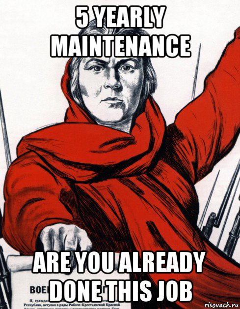 5 yearly maintenance are you already done this job, Мем Советский плакат