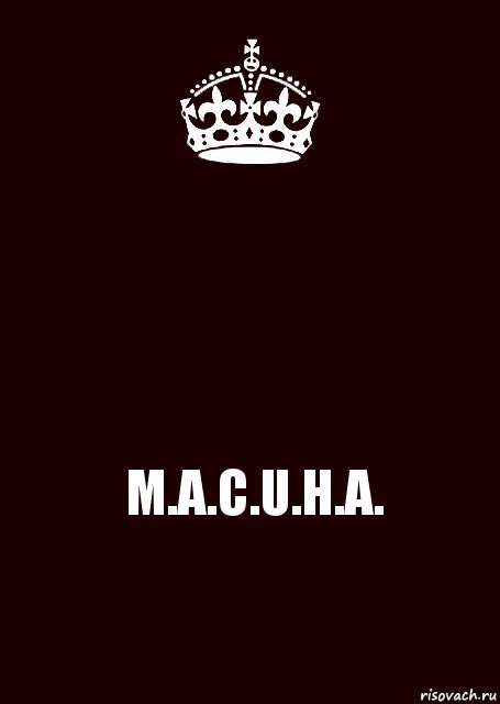  M.A.C.U.H.A.