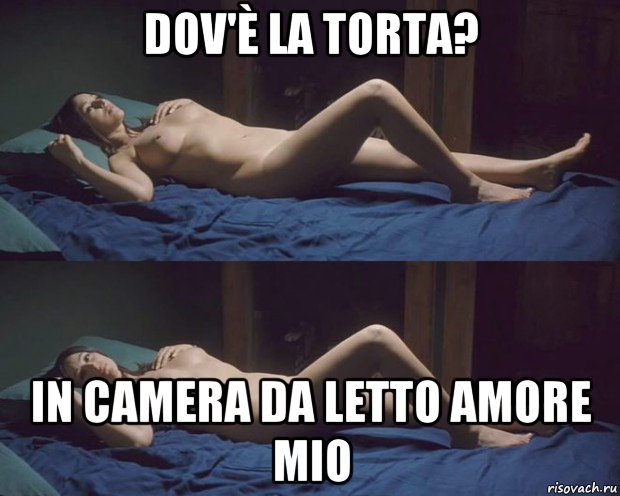 dov'è la torta? in camera da letto amore mio