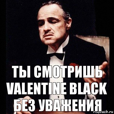 Ты смотришь Valentine Black без уважения, Комикс Дон Вито Корлеоне 1