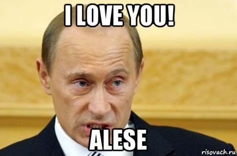 i love you! alese, Мем путин