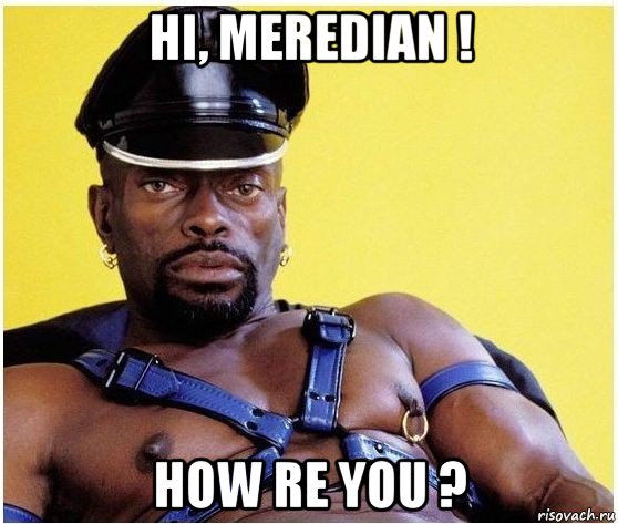 hi, meredian ! how re you ?, Мем Черный властелин