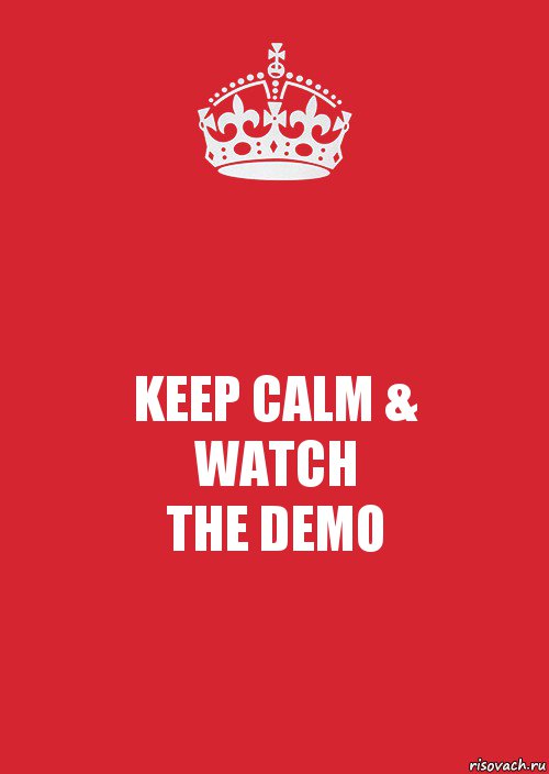 KEEP CALM &
WATCH
THE DEMO, Комикс Keep Calm 3