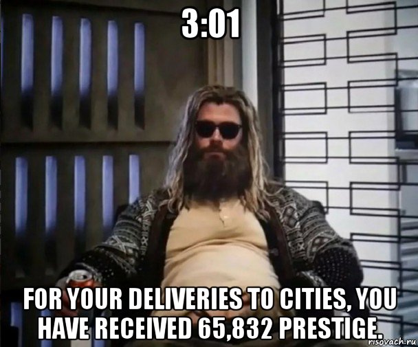 3:01 for your deliveries to cities, you have received 65,832 prestige., Мем Толстый Тор