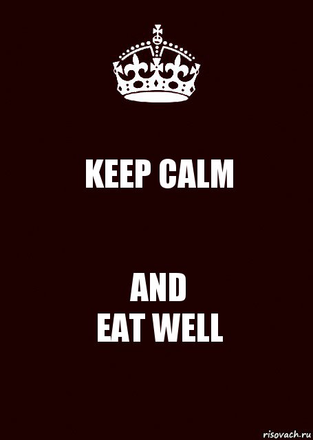 KEEP CALM AND
EAT WELL, Комикс keep calm