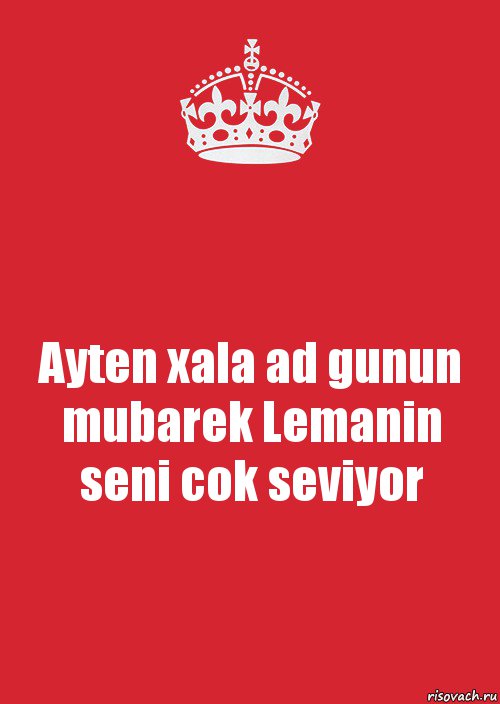 Ayten xala ad gunun mubarek Lemanin seni cok seviyor, Комикс Keep Calm 3