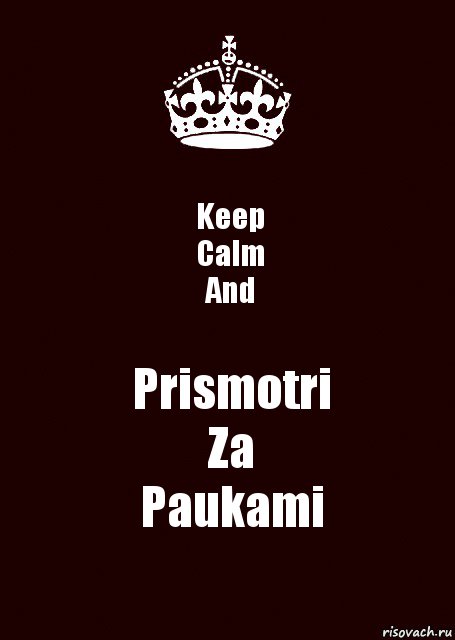 Keep
Calm
And Prismotri
Za
Paukami, Комикс keep calm