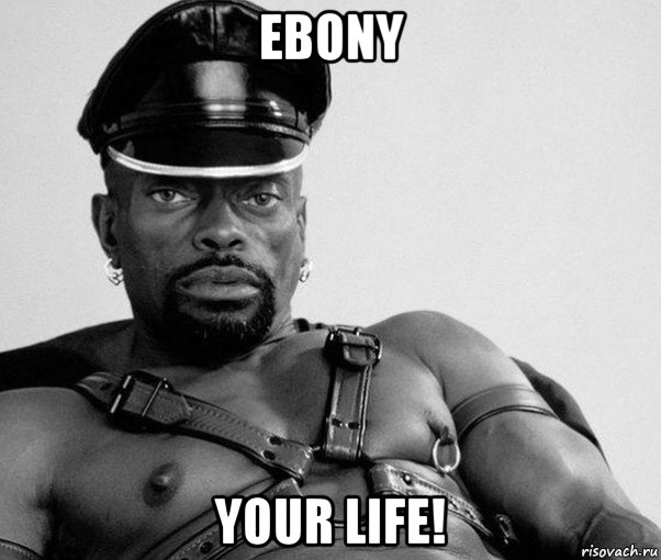 ebony your life!, Мем Негр секуал