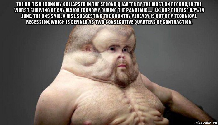 the british economy collapsed in the second quarter by the most on record, in the worst showing of any major economy during the pandemic. ... u.k. gdp did rise 8.7% in june, the ons said, a rise suggesting the country already is out of a technical recession, which is defined as two consecutive quarters of contraction. , Мем  Человек который выживет в лбом ДТП