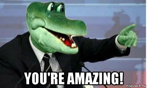  you're amazing!, Мем Крокодил Гена политик