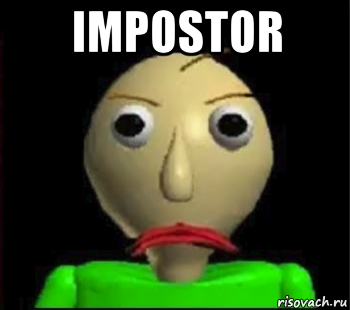 impostor , Мем Злой Балди