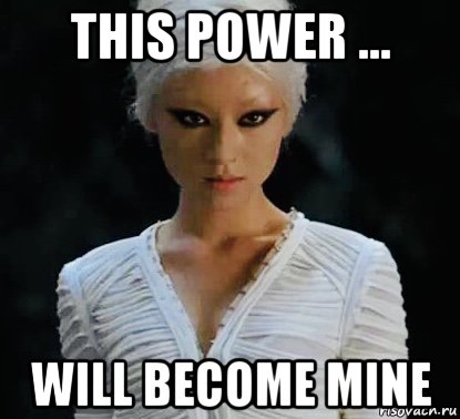 this power ... will become mine, Мем Chiaki