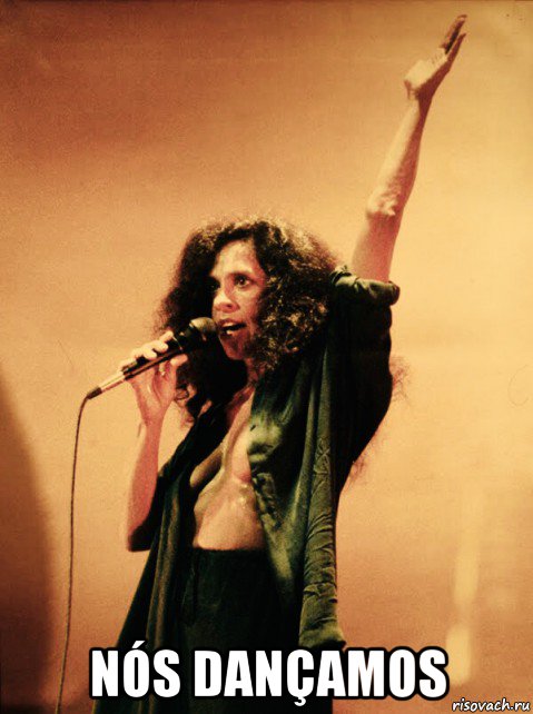  nós dançamos, Мем Gal Costa