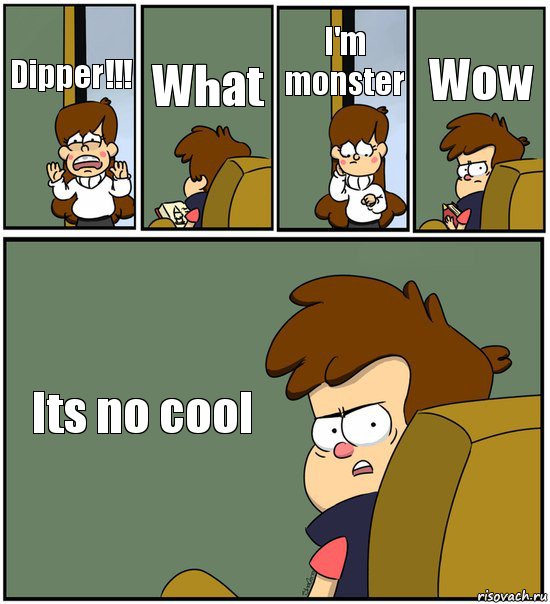 Dipper!!! What I'm monster Wow Its no cool, Комикс   гравити фолз