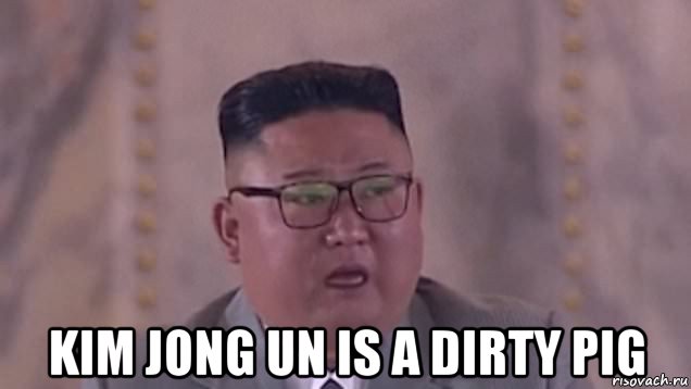  kim jong un is a dirty pig, Мем Ким Чен Ын плачет