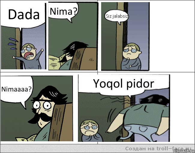 Dada Nima? Siz jalabsiz Nimaaaa? Yoqol pidor, Комикс Пучеглазый отец уходит