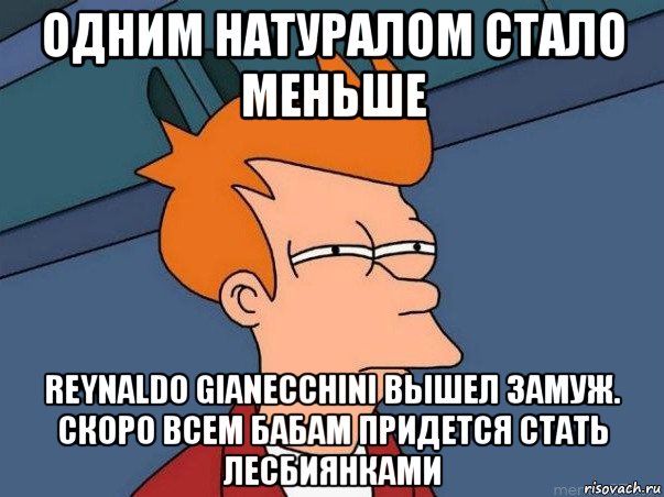 одним натуралом стало меньше reynaldo gianecchini вышел замуж. скоро всем бабам придется стать лесбиянками