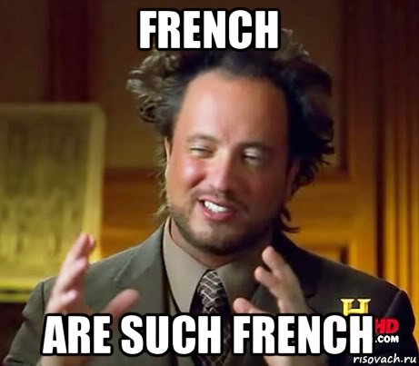 french are such french, Мем Женщины (aliens)